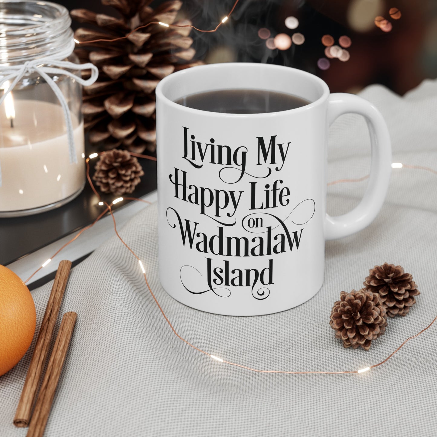 Wadmalaw Island - Happy Life Ceramic Mug, (11oz, 15oz)